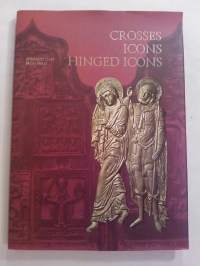 Crosses, icons, hinged icons : Artifacts cast from brass 11th- early 20th [ metalli-ikonit ]