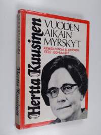 Vuodenaikain myrskyt : kirjeitä, runoja ja proosaa 1930-60 -luvulta