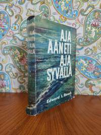 Aja ääneti, aja syvällä : romaani sukellusvenesodasta