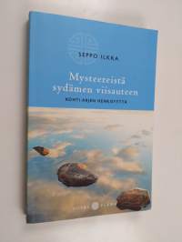 Mysteereistä sydämen viisauteen : kohti arjen henkisyyttä