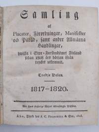 Samling af placater, förordningar, manifester och påbud, samt andre allmänna handlingar : hwilka i Storfurstendömet Finland sedan 1808 års början ifrån trycket ut...