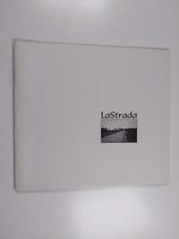 LaStrada : [Porin taidemuseo, 7.12.2001 - 27.1.2002] (signeerattu)