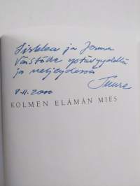 Kolmen elämän mies : kertomus miehestä joka teki mainontaa ja eläviä kuvia sekä leikki laivoilla koko ikänsä (signeerattu, tekijän omiste)