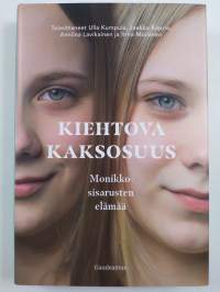 Kiehtova kaksosuus : monikkosisarusten elämää (UUSI)