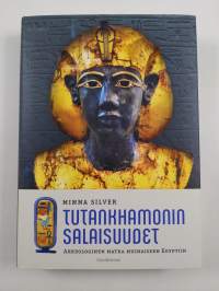 Tutankhamonin salaisuudet : arkeologinen matka muinaiseen Egyptiin (UUSI)