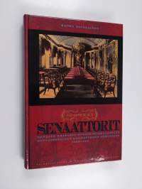 Suosikkisenaattorit : Venäjän keisarin suosio suomalaisten senaattoreiden menestyksen perustana 1809-1892