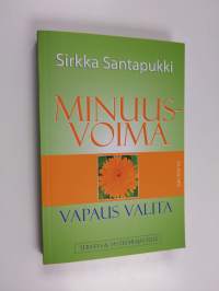 Minuusvoima : vapaus valita