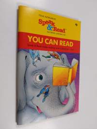 You Can Read : Speak and Read makes reading what it should be - fun!