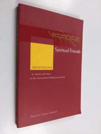 Spiritual Friends - Meditations by Monks and Nuns of the International Mahayana Institute