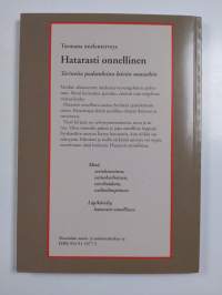 Hatarasti onnellinen : tarinoita pudotuksista loiviin nousuihin