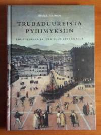 Trubaduureista pyhimyksiin - Edustaminen ja julkisuus keskiajalla