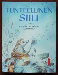 Tunteellinen siili ja muita suomalaisia eläinrunoja. (Runot, klassikko, lastenkirjat)