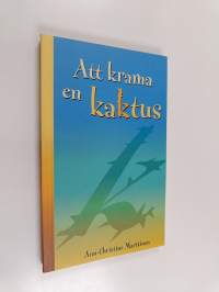 Att krama en kaktus (signeerattu)