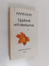 Uppbrott och återkomst - Dagboksblad 1933-1973