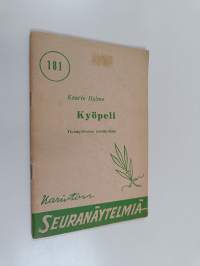Kyöpeli : yksinäytöksinen huvinäytelmä