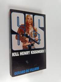 Kill Henry Kissinger!