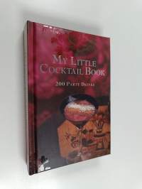 My Little Cocktail Book - 200 Party Drinks