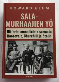 Salamurhaajien yö: Hitlerin suunnitelma surmata Roosevelt, Churchill ja Stalin