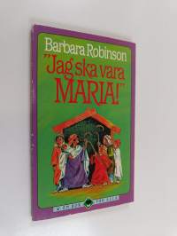 &quot;Jag ska vara Maria!&quot;