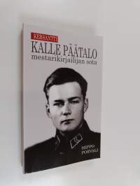 Kersantti Kalle Päätalo : mestarikirjailijan sota