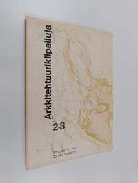 Arkkitehtuurikilpailuja - ARK 2.3 1967
