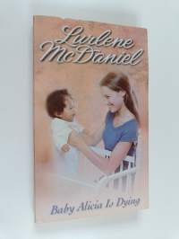 Baby Alicia is Dying