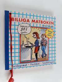 Billiga matboken : knep och idéer : vardagsmat, festmat, snabblagat