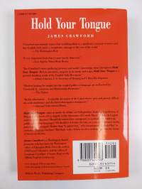 Hold Your Tongue - Bilingualism and the Politics of &quot;English Only&quot;
