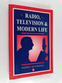 Radio, television and modern life : a phenomenological approach