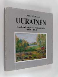 Uurainen : Kuukan kappelista nykypäivään 1868-1993