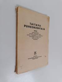 Taitava puheenjohtaja : opas puheenjohtajille, seurojen, yhdistysten, lautakuntien, komiteojen y.m. kokousten osanottajille, seurojen perustajille y.m. toimihenki...