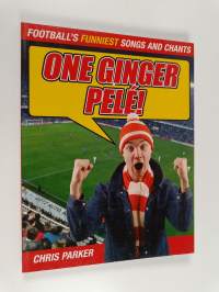 One Ginger Pele! - Football&#039;s Funniest Songs and Chants