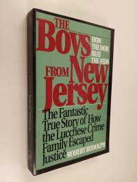 The Boys from New Jersey - How the Mob Beat the Feds