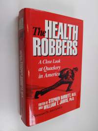The Health Robbers - A Close Look at Quackery in America