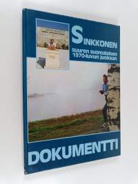 Sinkkonen : suuren suomalaisen 1970-luvun juoksun dokumentti