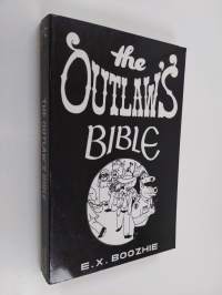 The Outlaw&#039;s Bible - How to Evade the System Using Constitutional Strategy