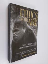 Ethics on the ark : zoos, animal welfare, and wildlife conservation