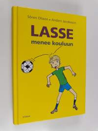 Lasse menee kouluun : Lasse, ekaluokkalainen ; Lasse, tokaluokkalainen ; Selvä peli, Lasse (yhteisnide)