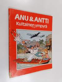 Anu &amp; Antti 17/84 : Kultainen ympyrä