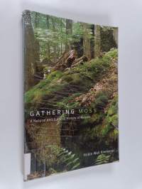 Gathering moss : a natural and cultural history of mosses