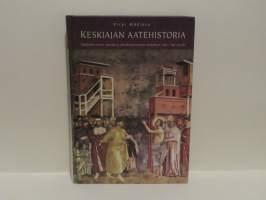 Keskiajan aatehistoria - Näkökulmia tieteen, talouden ja yhteiskuntateorioiden kehitykseen 1100-1300 -luvuilla