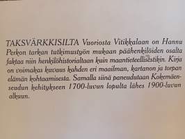 Taksvärkkisilta Vuoriosta Vitikkalaan