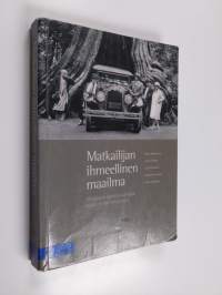 Matkailijan ihmeellinen maailma : matkailun historia vanhalta ajalta omaan aikaamme