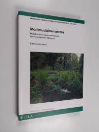 Monimuotoinen metsä : metsäluonnon monimuotoisuuden tutkimusohjelman väliraportti