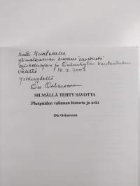 Silmällä tehty savotta : pluspuiden valinnan historia ja arki (signeerattu, tekijän omiste)