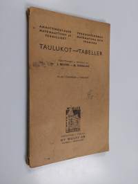 Matemaattisia taulukkoja : selostus taulukkojen käyttämisestä : katso &quot;Logaritminen laskuviivotin ja matemaattiset taulukot&quot;