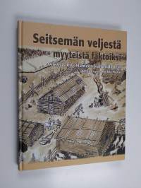 Seitsemän veljestä - myyteistä faktoiksi : Aleksis Kivi Hämeen kultasilla teil&#039;