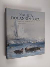 Kauhia Oolannin sota : Krimin sota Suomessa 1854-1855