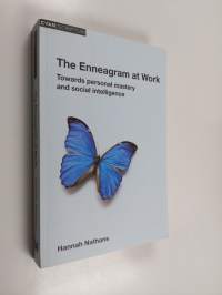 The Enneagram at Work - Towards Personal Mastery and Social Intelligence