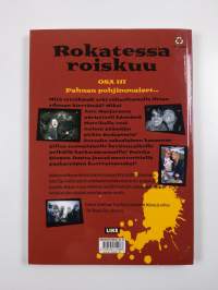 Rokatessa roiskuu Osa 3